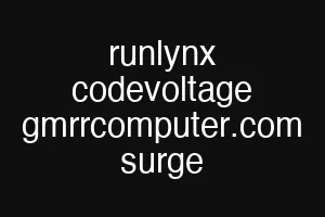 runlynx codevoltage gmrrcomputer.com surge